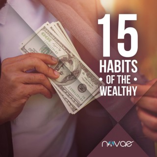 15 Habits of the Wealthy
