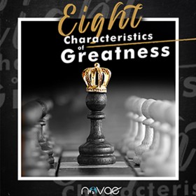 8 Characteristics of Greatness