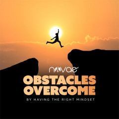 Obstacles Overcome by Having the Right Mindset