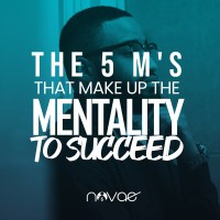 The 5 M's That Make Up the Mentality to Succeed